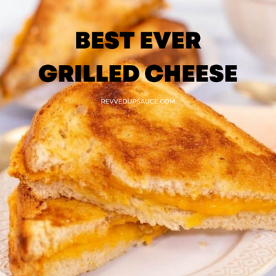 Best Ever Grilled Cheese