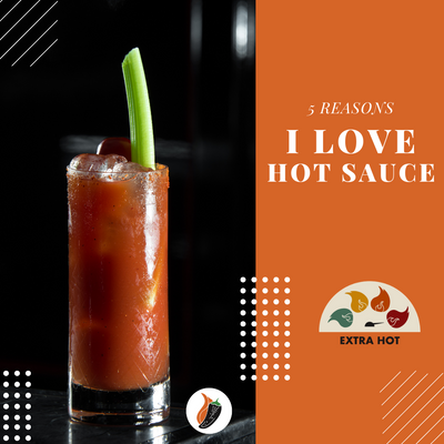 Top Five Reasons I Love Hot Sauce